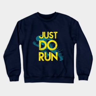 Just Do Run Crewneck Sweatshirt